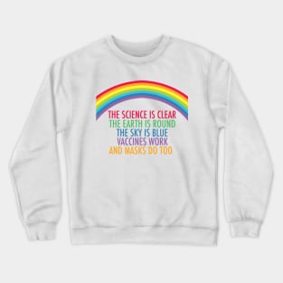 Vaccines Work Wear A Mask Rainbow Rhyme Crewneck Sweatshirt